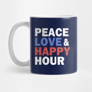 Peace Love & Happy Hour Mug